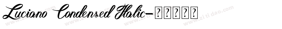 Luciano Condensed Italic字体转换